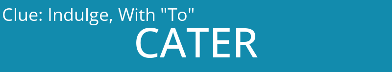 Indulge, With "To"