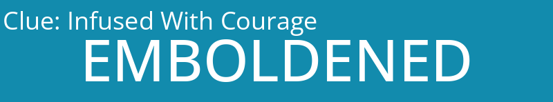 Infused With Courage