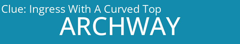 Ingress With A Curved Top