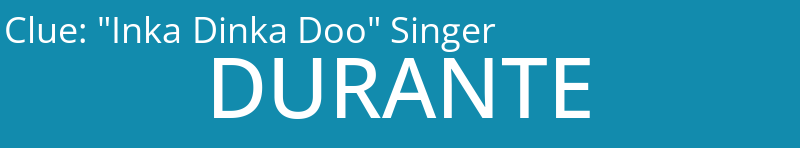 "Inka Dinka Doo" Singer 