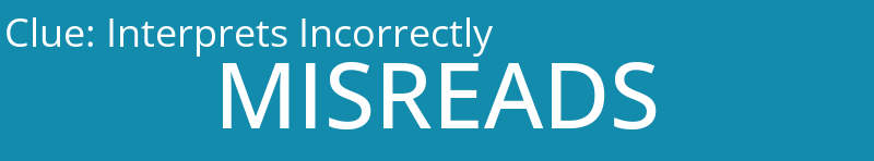 Interprets Incorrectly