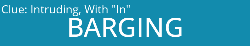 Intruding, With "In"