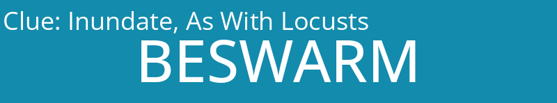 Inundate, As With Locusts