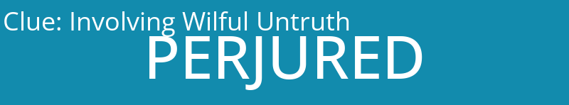 Involving Wilful Untruth