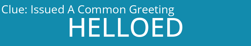 Issued A Common Greeting