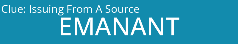 Issuing From A Source