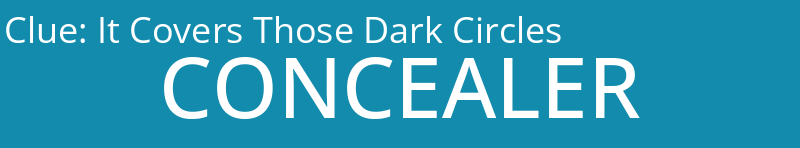 It Covers Those Dark Circles