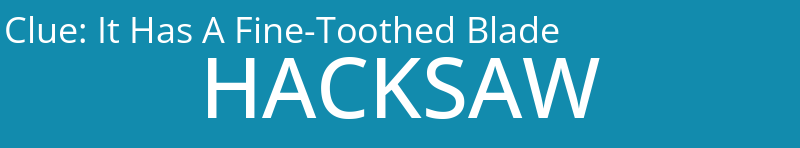 It Has A Fine-Toothed Blade