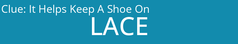 It Helps Keep A Shoe On