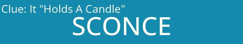It "Holds A Candle"