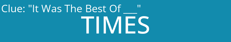 "It Was The Best Of ___"