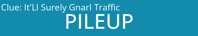 It'Ll Surely Gnarl Traffic