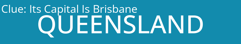 Its Capital Is Brisbane