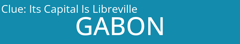 Its Capital Is Libreville