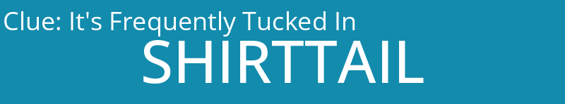 It's Frequently Tucked In