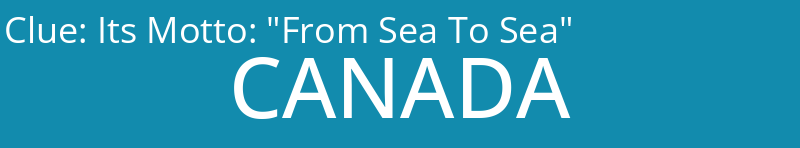 Its Motto: "From Sea To Sea"