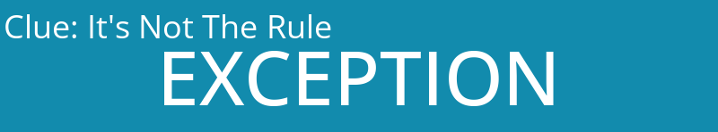 It's Not The Rule