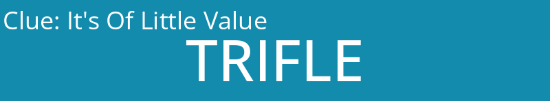 It's Of Little Value