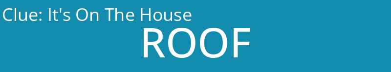 It's On The House