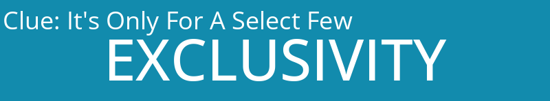 It's Only For A Select Few