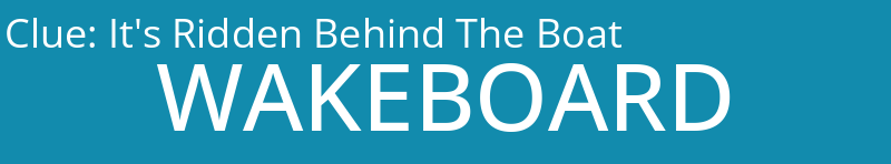 It's Ridden Behind The Boat