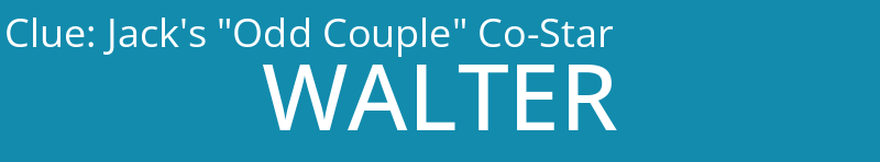 Jack's "Odd Couple" Co-Star