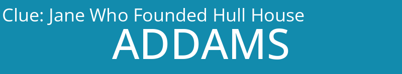 Jane Who Founded Hull House