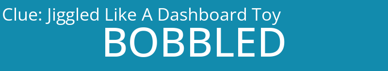 Jiggled Like A Dashboard Toy