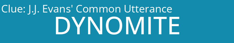 J.J. Evans' Common Utterance