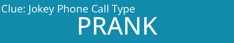 Jokey Phone Call Type