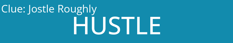 Jostle Roughly