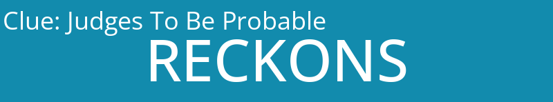 Judges To Be Probable