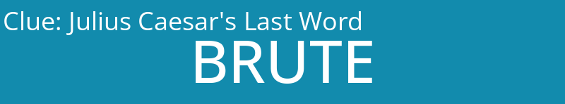 Julius Caesar's Last Word