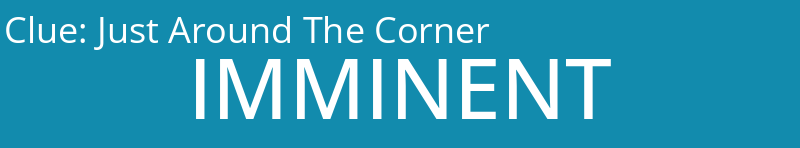 Just Around The Corner