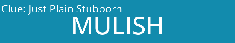 Just Plain Stubborn