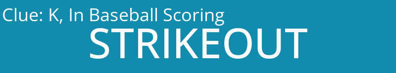K, In Baseball Scoring
