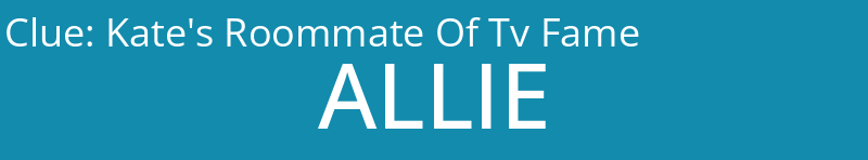 Kate's Roommate Of Tv Fame