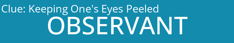 Keeping One's Eyes Peeled