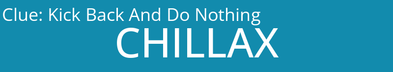 Kick Back And Do Nothing