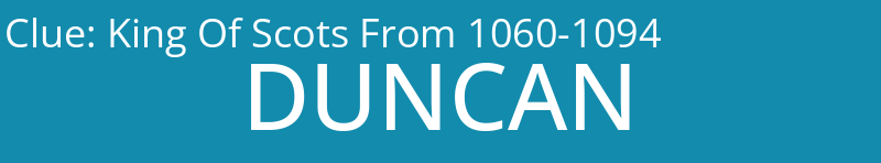 King Of Scots From 1060-1094