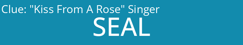 "Kiss From A Rose" Singer