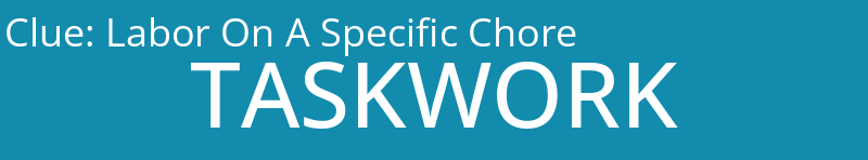 Labor On A Specific Chore