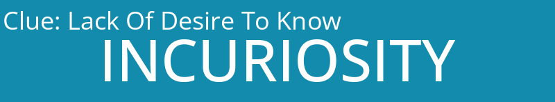 Lack Of Desire To Know