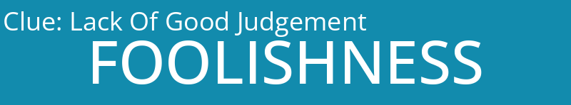 Lack Of Good Judgement