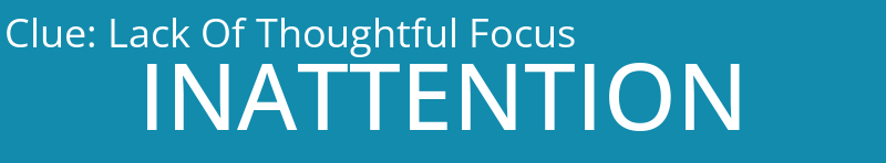 Lack Of Thoughtful Focus