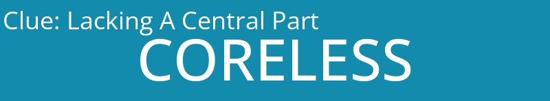 Lacking A Central Part