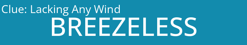 Lacking Any Wind