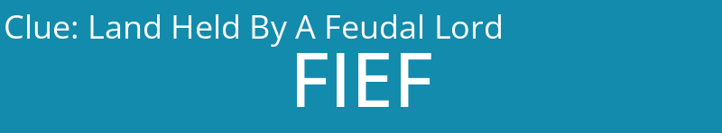 Land Held By A Feudal Lord