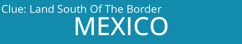 Land South Of The Border