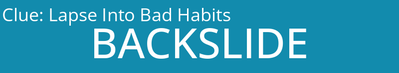 Lapse Into Bad Habits